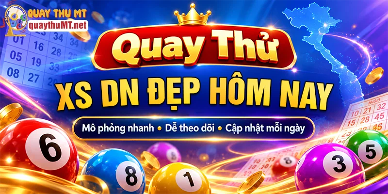 Lý do nhiều người chọn quay thử xổ số Đồng Nai