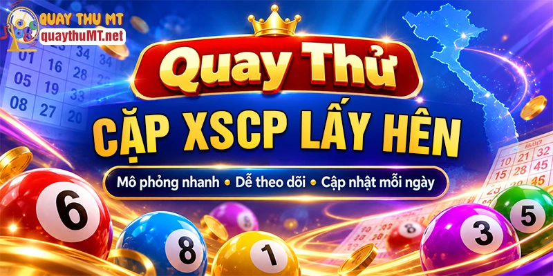 Ưu điểm quay thử xổ số Cà Mau